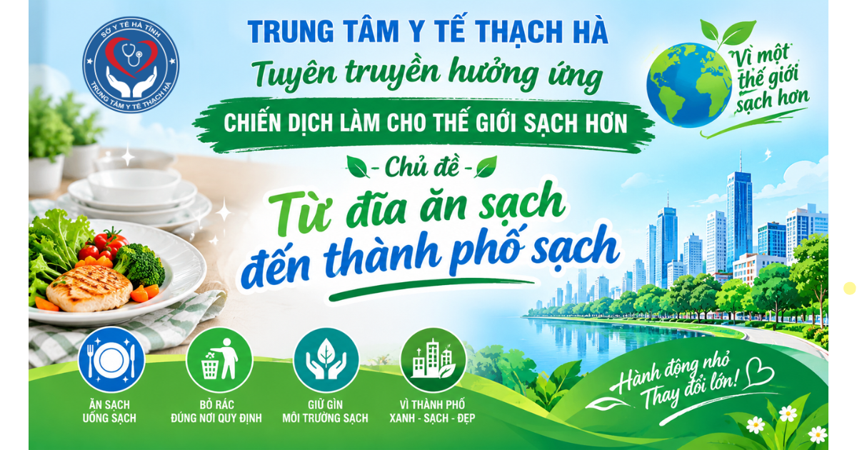 TRUNG TÂM Y TẾ THẠCH HÀ HƯỞNG ỨNG CHIẾN DỊCH LÀM CHO THẾ GIỚI SẠCH HƠN
